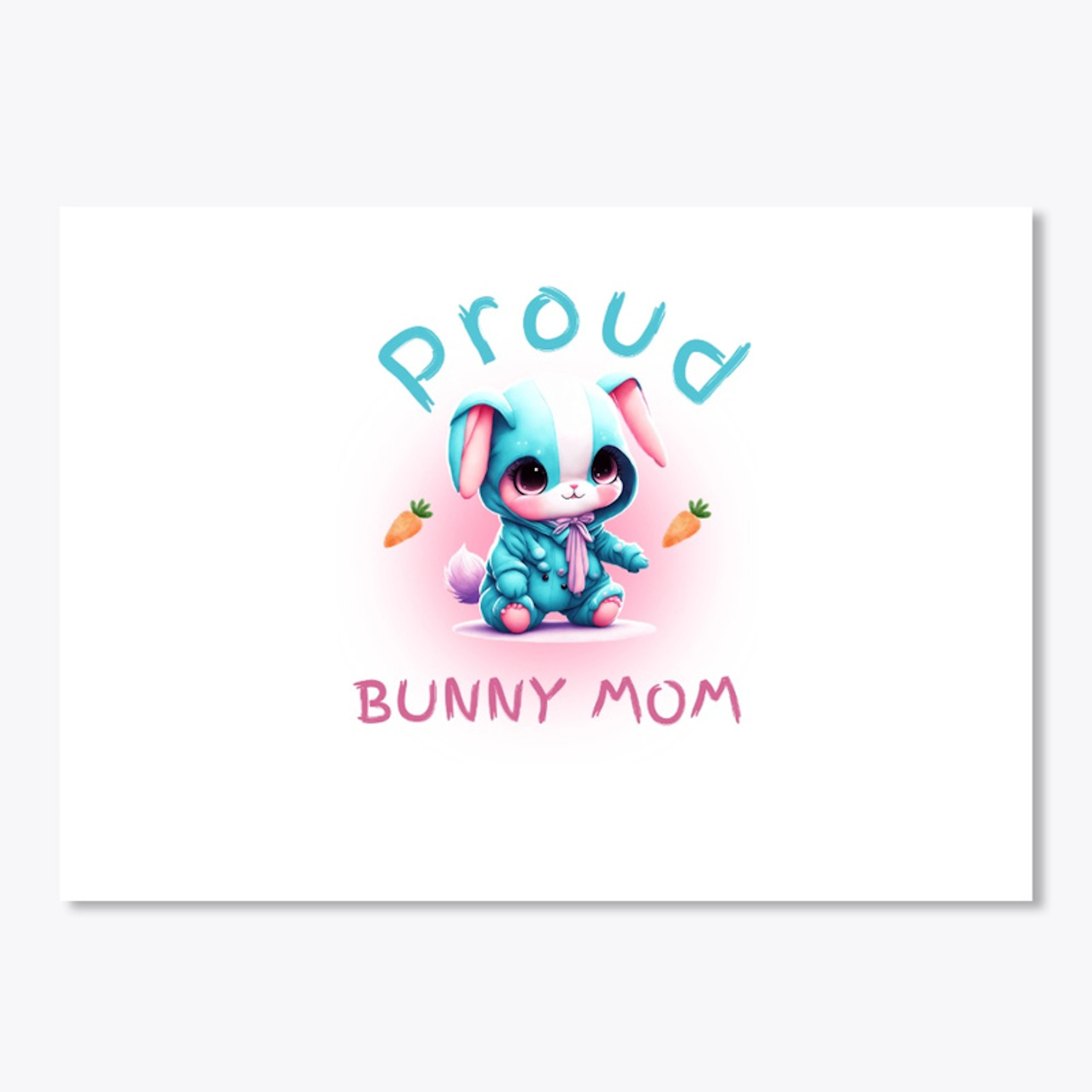 Proud Bunny Mom
